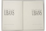 "Konrāds Ubāns.Darbu kolekciju katalogs", 1999, Riga, Latvijas mākslas muzeju apvienība, 80 pages...