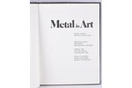 "Metal in Art", С.Хаенко, 1991 г., Рига, Спридитис, 152 стр....