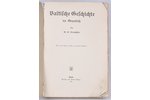 E.Seraphim, "Baltische Geschichte Im Grundriss", 1908, Verlag von Franz Kluge, 418 pages...