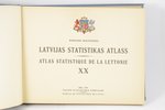 Margers Skujenieks, "Latvijas statistikas atlass", 1938, Valsts statistikas pārvaldes izdevums, Riga...