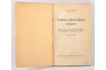 K.V. Soste, "Kādam jābūt labam zirgam", 1937, Autora izdevums, Riga, 219 pages...