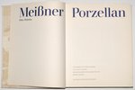 "Meißner Porzellan, Von den Anfängen bis zur Gegenwart", Oto Walcha, 1973, Dresden, Verlag der Kunst...