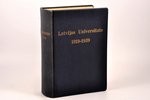"Latvijas Universitate divdesmit gados, 1919-1939", I un II daļa, Vesturiskas un statistiskas ziņas...
