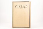 O. Liepiņš, "Sigismunds Vidbergs", monografija, 1942 г., K.Rasiņa apgāds, Рига, 149 стр....