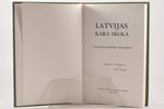 "Latvijas kaŗa skola", vēsturisku materiālu sakojojums, redakcija: Vilis Hāzners, Elmārs Sproģis, 19...