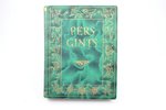 Henriks Ibsens, "Pers Gints", Dramatiska poema, no norveģu valodas tulkojis J. Akuraters, ilustrējis...