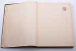 "Latvijas darbinieku galerija 1918-1928", redakcija: P.Kroderis, 1929 g., Grāmatu draugs, Rīga, 466...
