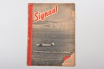 "Signal", Nr. 10, 11, 13, 14, 15, 16 (1940), Nr. 2, 3, 16, 17, 22 (1941), 1940-1941 g., 36.3 x 27 cm...