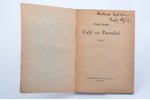 Pavils Rozīts, "Ceļš uz paradīzi", AR AUTOGRĀFU, Vāku zīmējis J. Kazaks, 1920 g., "Vaiņags", Rīga, 4...