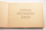 "Zeppelin weltfahrten", II Buch, 1933 g., 24х34 cm, 23 lapas ar 155 ielīmētām fotogrāfijām un 4 piel...