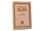 "Mācītāju ziņojumi par 1905. gada revolūciju", ar autogrāfiem tekstā, O. Nonāca priekšvārds un sakār...