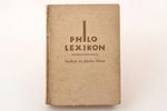 "Philo-lexikon. Handbuch Des Jüdischen wissens", 1936, Philo verlag G.M.B.H., Berlin, 831 pages, 18х...