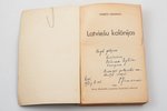 Vilberts Krasnais, "Latviešu kolonijas", AR AUTOGRĀFU, 1938 g., Latvju Nācionālās Jaunatnes Savienīb...