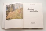 Edgars Dundorfs, "Grāmata par Saldu", 1995, Kārļa Zariņa fonds, Melbourne, 328 pages, 25 x 20 cm...
