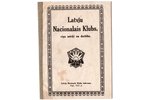 "Latvju nacionālais klubs, viņa mērķi un darbība", 1923, 10 pages, 18.8x14 cm...