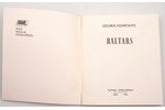 "Baltars", Z. Konstants, 1996, Riga, Latvijas Enciklopēdija, 31 pages, 32 illustrations on separate...