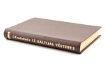 "Iz Baltijas vēstures", J. Krodznieka raksti (I,II,III daļas), 1912-1913 g., R.L.B. Derīgu grāmatu n...