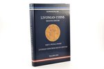 "Livonian coins XIII-XVIII century. Part I: Feudal states. Livonian coins from XIII-XVI century", Gu...