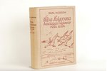 Z.Lagerlefa, "Nilsa Holgersona brīnišķīgais ceļojums ar meža zosīm", 1938 g., Grāmatu izdevniecība "...