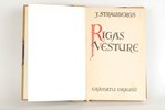 J.Straubergs, "Rīgas vēsture", Grāmatu izdevniecība "Saule", Rīga, 491 lpp....