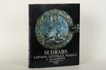 catalogue, silver, Sudrabs Latvijas lietišķajā mākslā 5.-20. gadsimtā, V.Vilīte, 1991, Riga...