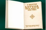 E.Brastiņš, "LATVIJA, viņas dzīve un kultūra", 1931, Grāmatu izdevniecība "Saule", Riga, 240 pages...