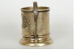 tea glass-holder, the 20-30ties of 20th cent....