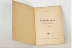 Dr. J. Pohl's, "Talmūda gars", 1942, P.Neldera (O.Krolla) izdevniecība, Riga, 79 pages...
