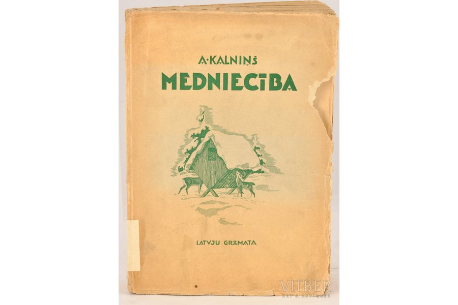 prof. Dr. rer.for. A.Kalniņš, "Medniecība", mednieka rokas grāmata, 1943, Latvju kultūra, Riga, 703 pages