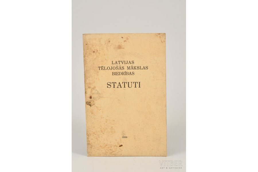 "Latvijas tēlojošās mākslas biedrības statuti", 1939 г., Рига, 21 стр.