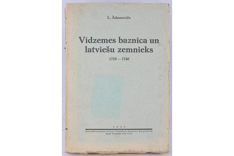 L.Ādamovičs, "Vidzemes baznīca un latviešu zemnieks 1710-1740", 1933, Latvju kultūra, Riga, 659 pages