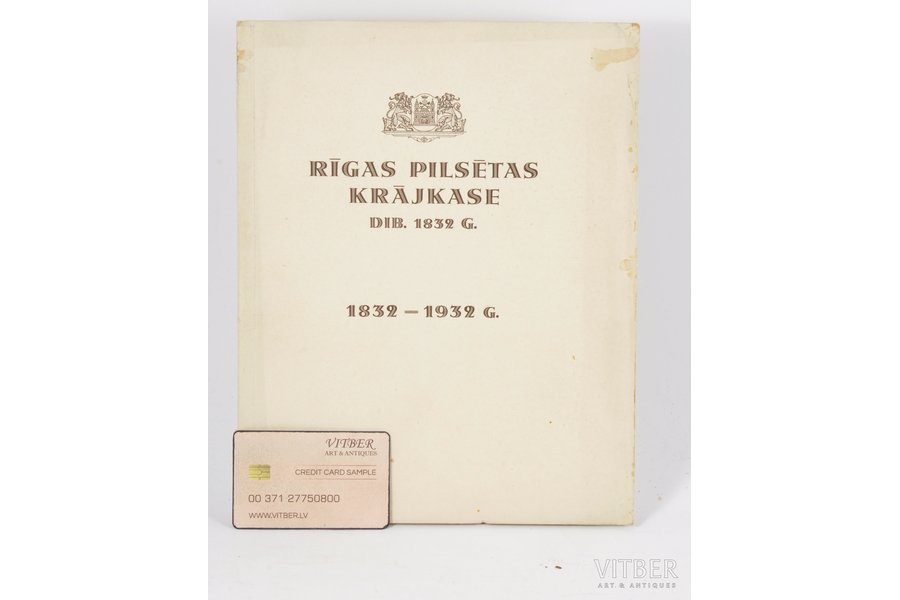 "Rīgas pilsētas krājkase dib.1832.g.", 1932 g., Grāmatspiestuve W.F.Hacker, Rīga, 26 lpp.