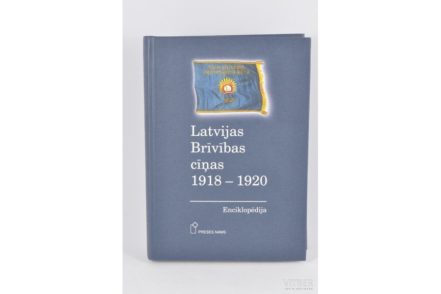 "Latvijas Brīvības cīņas 1918-1920", encikopēdija, edited by Pētersone Inta, 1999, A/S  "Preses Nams", Riga, 446 pages