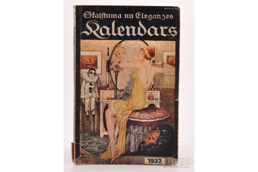 "Skaistuma un elganzes kalendars 1932.gadam", edited by A.Vitenbergs, 1932, Gaisma, Riga, 108+8 pages