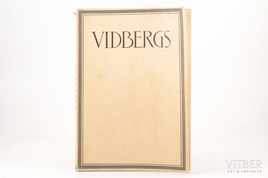 O. Liepiņš, "Sigismunds Vidbergs", monografija, 1942 г., K.Rasiņa apgāds, Рига, 149 стр.