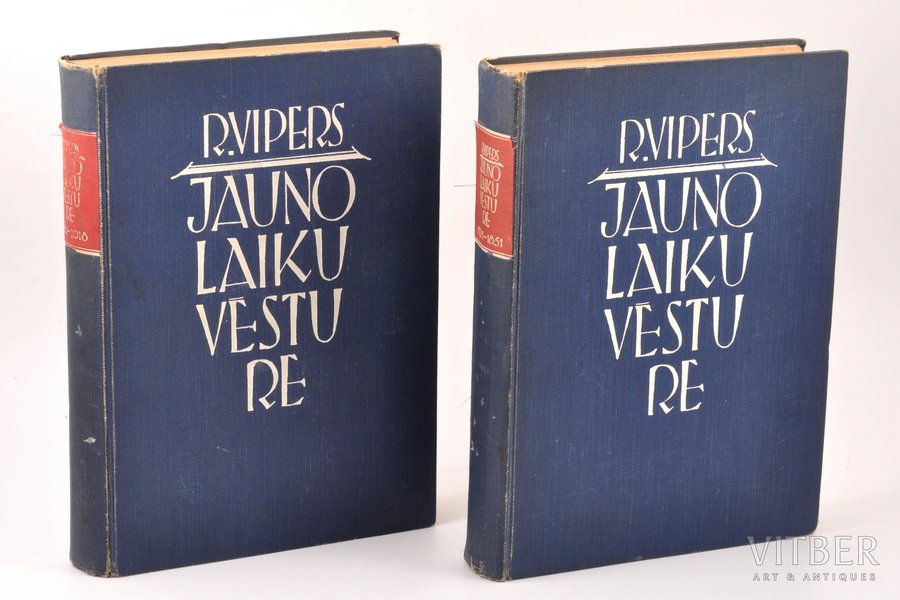 R. Vipers, "Jauno laiku vēsture", 2 grām., 1938, 1939 г., Рига, VI+563; VI+530 стр., 24 x 17 cm