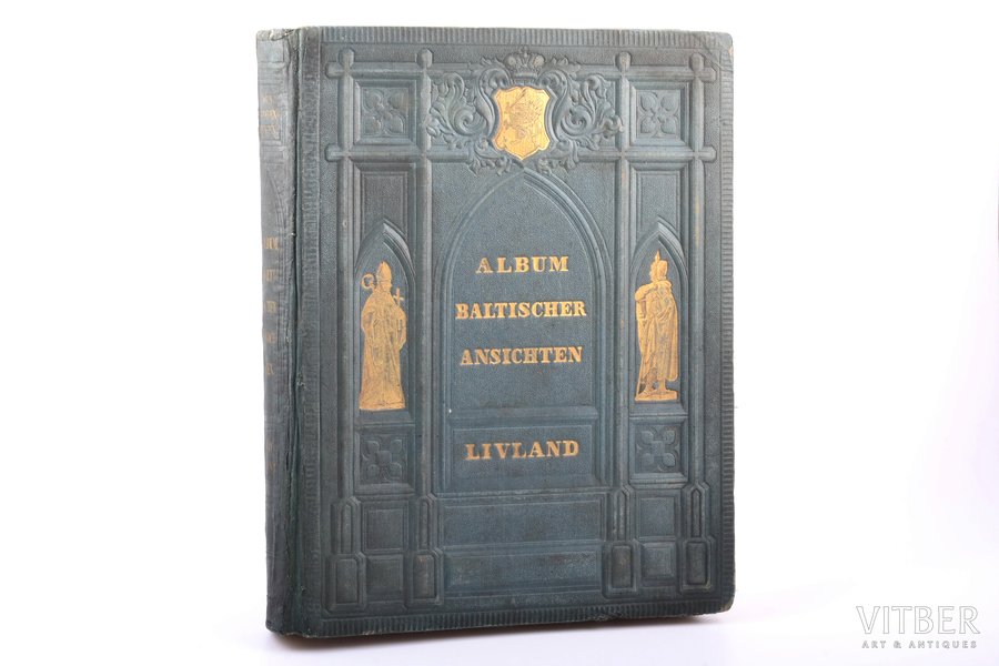 Wilhelm Siegfried Stavenhagen, "Album Baltischer Ansichten. Livland", 1866, published by author, Mitau, ex libris, publisher's binding, 30.6 x 24 cm, vol. 1 of 3, of "Album of the Baltic views"; title page, 4 pages foreword, 2 pages table of contents, 260 pages text, 26 steel engravings; engraved on steel and printed by  G. G. Lange in Darmstadt; explanatory text by various authors; ex libris by artist Rihards Zariņš; foxing on several engravings