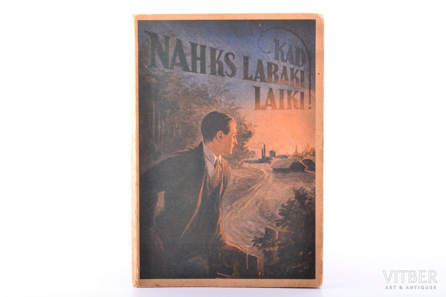 J. Birziņš, "Kad nāks labāki laiki?", 1933, Latvijas Rakstu Apgādība, Riga, 164 pages, 22.3 x 15.4 cm