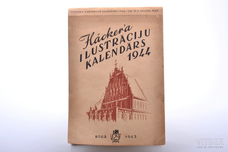 "Häcker'a ilustrāciju kalendārs 1944", compiled by Irene Neander, 1943, Grāmatspiestuve W.F.Hacker, Riga, 24 x 16.5 cm, 64 tear-off pages, water stains on back cover