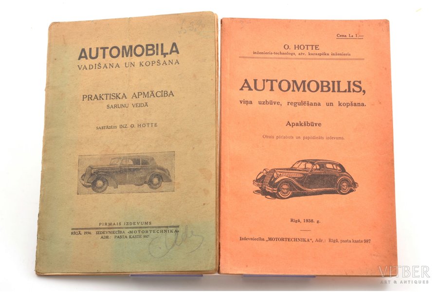 O.Hotte, "Automobiļa vadīšana un kopšana / Automobilis, viņa izbūve, regulēšanas un kopšana", 1934-1938 g., Motortechnika, Rīga, 94+155 lpp., 22х15 cm