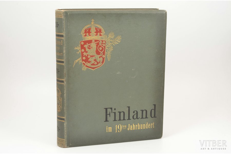 "Finland im 19 jahrhundert", 1899, G.W. Edlunds verlag, Helsingfors, 404 + VIII pages, illustrations on separate pages, maps on separate pages, 32.5 x 25 cm