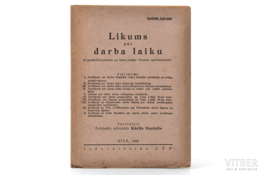 "Likums par darba laiku ar paskaidrojumiem un tiesu praksi (Senāta spriedumiem)", 1933, izdevniecība "Lex", Riga, 100 pages, marks on title page, 18 x 13.5 cm