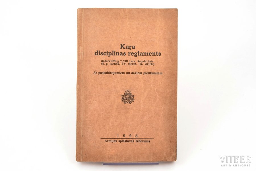 "Kara disciplīnas reglaments", sakopojis pulkv.-leitn. Linde, 1928 g., Armijas spiestuve, Rīga, 211 lpp., pasvītrojumi tekstā ar krāsainu zīmuli, 17 x 11.2 cm