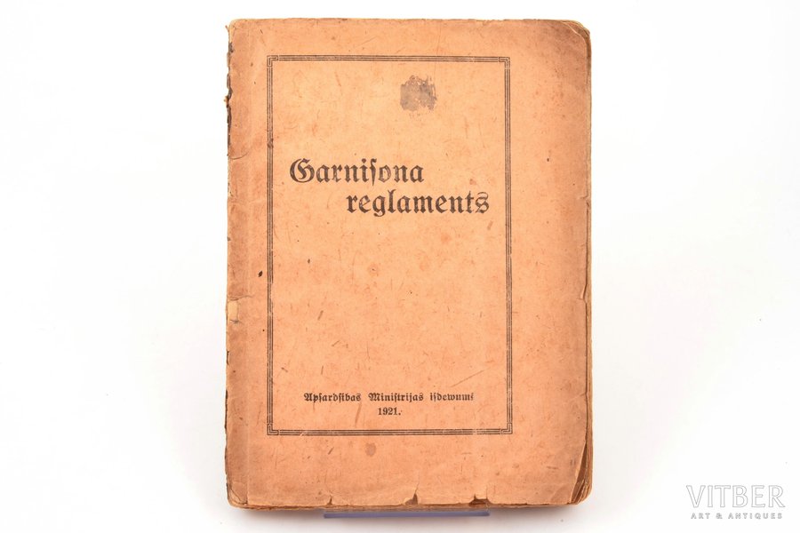 "Garnizona reglaments", 1921 g., Apsardzības ministrijas izdevums, Rīga, 140 lpp., piezīmes grāmatā, 17.8 x 13 cm