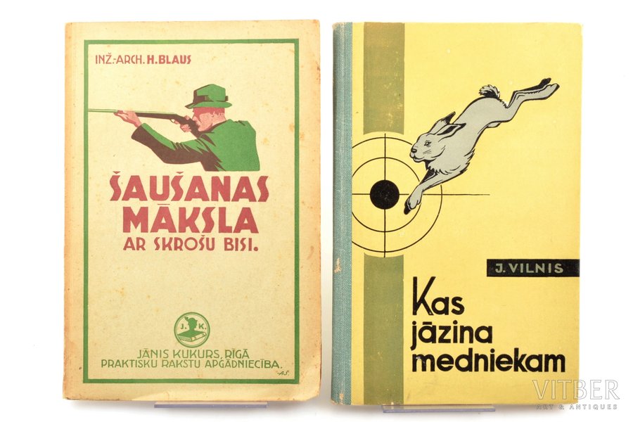 set of 2 books, H. Blaus / J. Vilnis, "Šaušanas māksla ar skrošu bisi / Kas jāzina medniekam", 1935-1962, Jānis Kukurs, Latvijas valsts izdevniecība, Riga, 92 / 114 pages, 20,5 x 14 / 20 x 12,5 cm