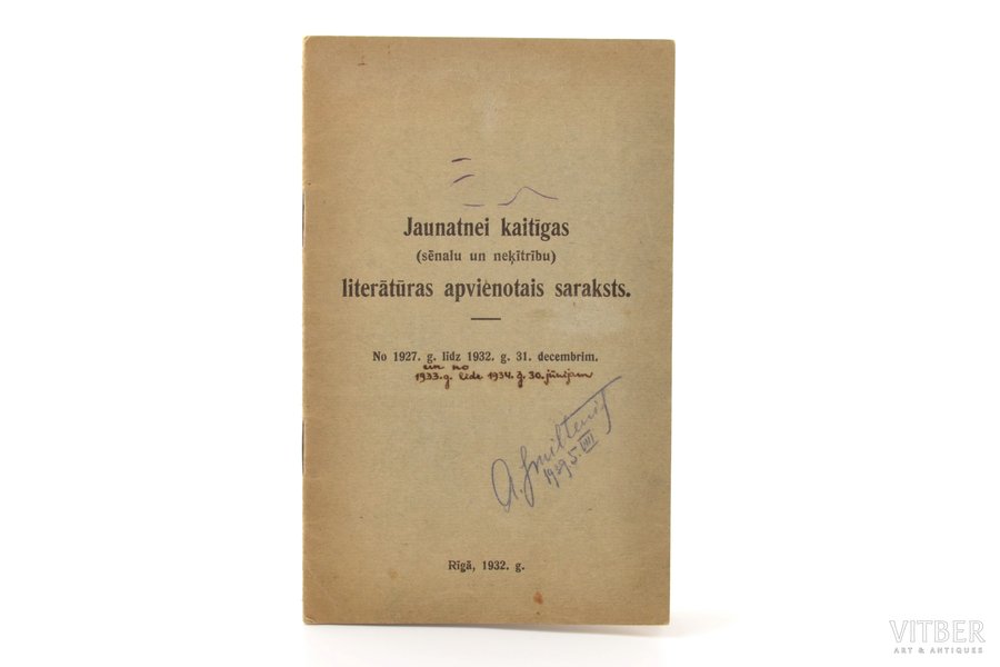 buklets, "Jaunatnei kaitīgas (sēnalu un neķītrību) literatūras apvienotais saraksts", no 1927. g. līdz 1932. g. 31. decembrim, 16 lpp., Latvija, 1932 g., 17.4 x 11 cm, piezīmes / pasvītrojumi tekstā