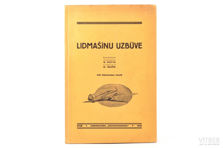 "Lidmašīnu uzbūve", compiled by O. Hotte, M. Čulītis, 1936, Motortechnika, Riga, 160 pages, uncut pages, 22 x 14 cm, 245 illustrations in the text