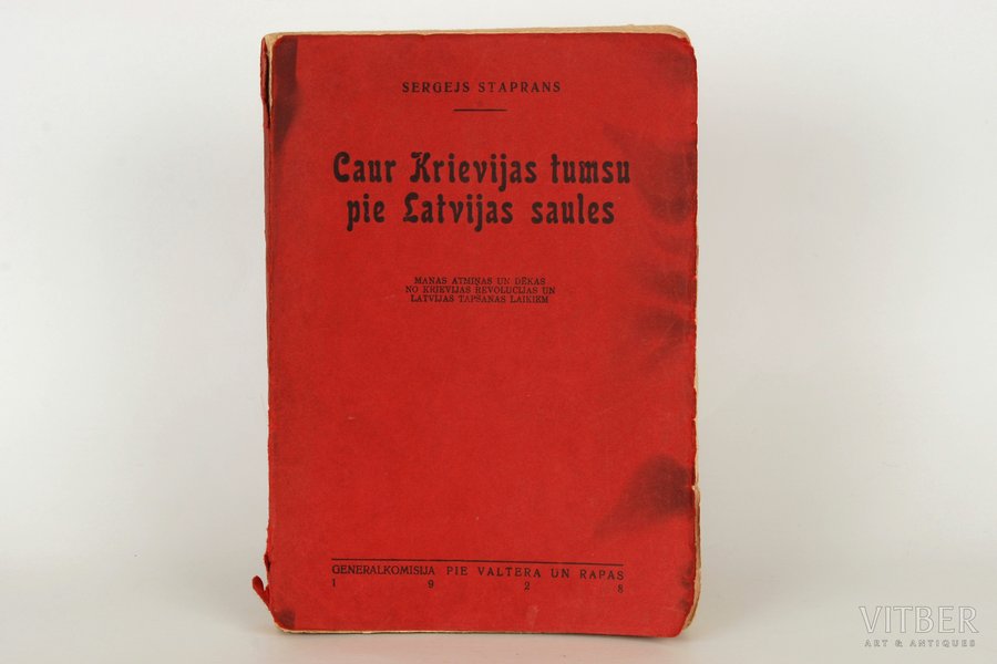 S.Staprans, "Caur Krievijas tumsu pie Latvijas saules", 1928 g., Verlag F.Willmy, Rīga, 187 lpp., trūkst lappuses 135-138