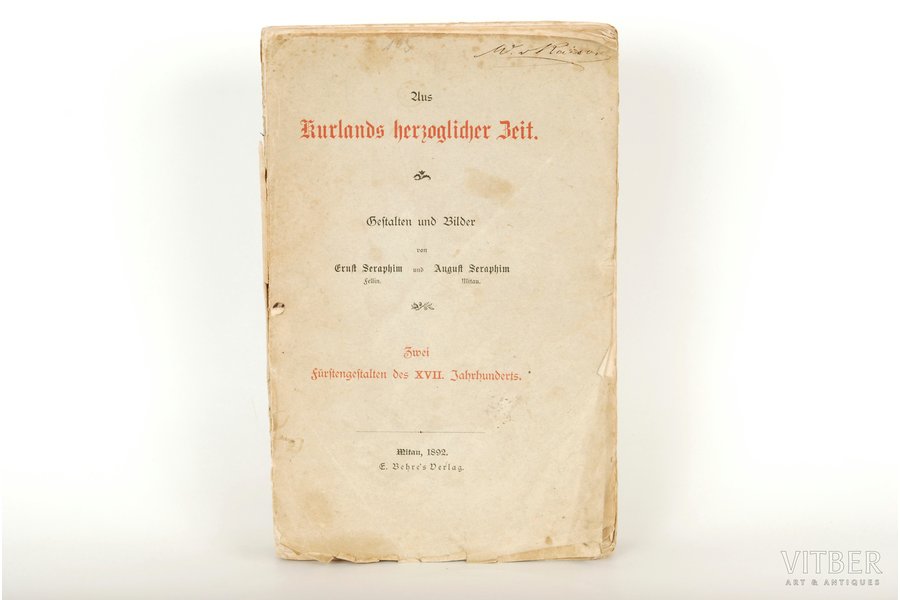"Kurlands hercoglicher zeit", 1892 г., Elmāra Saulītes apgāds, Елгава, 248 стр.