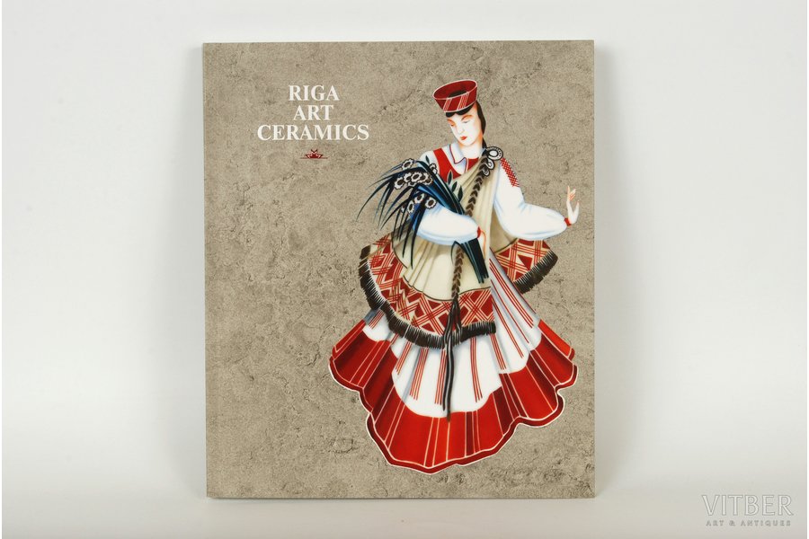 Z.Zībiņa, "Riga art ceramics ", 2009, Riga, 198 pages